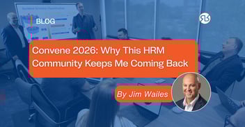 A blue graphic with orange blocks and text reading Convene 2026 why this HRM community keeps me coming back by Jim wailes 