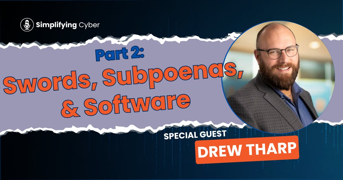 Drew Tharp Pt 2_ Swords, Subpoenas, and Software