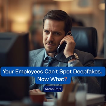 a man on the phone seated at a computer. text overlay saying your employees can't spot deepfakes. now what?